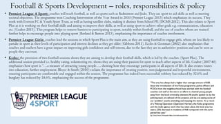 Football & Sports Development – roles, responsibilities & policy
• Premier League 4 Sport: coaches will teach football, as...
