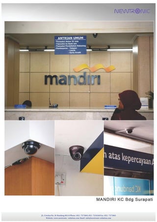 JL. Ciwulan No. 28 Bandung 40114 Phone : 022 - 7273865, 022 - 7234248 Fax : 022 - 7273865
Website : www.newtronic - solution.com Email :info@newtronic-solution.com
 