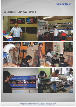 JL. Ciwulan No. 28 Bandung 40114 Phone : 022 - 7273865, 022 - 7234248 Fax : 022 - 7273865
Website : www.newtronic - solution.com Email :info@newtronic-solution.com
JL. Ciwulan No. 28 Bandung 40114 Phone : 022 - 7273865, 022 - 7234248 Fax : 022 - 7273865
Website : www.newtronic - solution.com Email :info@newtronic-solution.com
WORKSHOP ACTIVITY
NEWTR NICS O L U T I O N
 