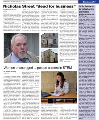 THE Mid-West Regional Skills
Forum has launched a cam-
paign to address the best prob-
lem in decades - solving skills
shortages.
The campaign to fill over 3,000
jobs in IT and engineering over
the next three years, is timed
specifically for the Christmas
season to target emigrated IT
and enineering graduates as
they return home for the holi-
days.
The recruitment drive comes
against a backdrop of 7,800 job
announced for Limerick over
the last three years.
The campaign launch, which
took place at Castletroy Park
Hotel, gave companies the op-
portunity to hear from similar
operations about the measures
they took to deliver the skills
required to facilitate recent
growth.
“It’s the Mid-West region’s
time. The region probably suf-
fered disproportionately during
the crash but the rebound over
the past three years has been
remarkable. It’s a great time
for the mid-west and we want
to make sure we maximise it.
It’s also a great opportunity for
people who left during the crash
to return home.The campaign
is about ensuring the collective
skills needs across our SME and
MNC sectors are identified. The
Mid-West has a proud history
of successfully collaborating
and delivering innovative solu-
tions to skills needs,” said Or-
laith Borthwick, Regional Skills
Manager Mid West.
She added: “In the past year
there have been 300 new jobs
announced for Nenagh with
First Data and WP Engine cre-
ating 100 jobs, TrueSource 134
jobs. Then we have the indig-
enous sector powering ahead,
including Redfair, while in-
cumbents like J&J Automation
Centre of Excellence are also
creating very significant job
numbers. The progressive and
exciting career opportunities for
experienced talent to meet the
demand for IT talent has never
been so acute. It’s a great time
for the mid west.”
Niall O’Callaghan, IDA Mid
West said : “There are over 150
tech jobs currently advertised
on Techlifeireland.com for the
Mid -West Region.”
He added: “Notwithstand-
ing significant existing high end
companies in the region, a new
wave of Tech FDI are actively
recruiting all looking for tal-
ented and passionate people to
work and live in the Mid-West
Region.”
Skills Forum to
target returning
graduates
Nicholas Street “dead for business”
LIMERICK business owner Al Ryan
has said that Nicholas Street is “dead
for business” and a “disaster that has
never been addressed”.
Mr Ryan who owns Ryan Printers
Ltd. has been in business on Nicholas
Street for over 50 years.
Mr Ryan explained: “You can’t do
business on Nicholas Street, there is
nowhere for delivery trucks to park
up, there is nowhere for anyone to
park, all the business here died when
the parking was taken off the street.”
While parking is a huge issue for
his business, Mr Ryan added that
there is an overall bigger picture to
consider: “The problems on Nicholas
Street go beyond business’s not being
able to run this is a bigger issue for
the city and its people. Neighboring
Francis Street is nicknamed ‘Heroin
Hill’, it is a high-risk area for crime
and the Guards recognise it as that.
“When people come down here
they say ‘I would never go down
there again.’Tourists come here from
all over the world, they look up Nich-
olas Street on their phones and they
see nothing on the street, I’ve had
people from Brazil come in and say
that they wouldn’t come back here.
“We are in the centre of the city,
if this was any other city in Europe
it would be boosted as a huge tour-
ism area.
“It’s got to do with a bigger picture
of Limerick, our pride and our cul-
ture.
“If you are from Limerick you
should be able to take more pride
in your tourist areas. The Span-
ish Arch in Galway is known all
over the world. Imagine if they had
King John’s Castle in Galway, they
would take so much pride in it, there
wouldn’t be run down streets like
Nicholas Street surrounding it.”
Independent Councillor and For-
mer Mayor of Limerick John Gil-
ligan echoed Mr Ryan’s desire for
development, he said: “Nicholas
Street is one of the most ancient
streets in Limerick, we have a 12th
century cathedral and a 13th century
castle within a couple of minutes of
each other. In any other place in the
world this would be a prime exam-
ple of how to develop and what to
develop.”
Cllr Gilligan also commented on
the ‘fireplace’site on Nicholas Street:
“For 25 years and at the cost of hun-
dreds and thousands of euro we have
kept a derelict site in the centre of the
city within a couple of hundred yards
of city hall, it is an insult to intelli-
gence.”
A spokesperson from the local au-
thority said that there is a budget of
€300,000 for Nicholas Street in 2016
to carry out work such as “recon-
struction of buildings, waterproofing,
installation of windows, painting of
buildings, demolition of structural
works, archaeological investigation
works, excavation of medieval build-
ings and floor refurbishments.” They
added that this work is being carried
out on buildings across 24, 25, 26,
27, 29, 35 and 36-39 Nicholas Street.
Women encouraged to pursue careers in STEM
By Aislinn Dowling
Reporter
A LIMERICK engineering student -
one of only two women in her class
- is urging schools to encourage more
female pupils to study engineering.
Grace McManus is one of just two
two female fourth mechanical engi-
neering students studying at the Uni-
versity of Limerick.
“When I told my friends I wanted
to do this course they asked me things
like ‘will you be able to service my
car when you graduate?’ There’s a
lot more to the course than people
think and I feel it’s perceived as be-
ing a very ‘manly’ course, which re-
ally isn’t the case,” she explained.
“If you’ve an interest in maths,
physics and applied maths, you’ll
like this course,” she added.
The 21 year old admits engineer-
ing was not a popular choice at her
all girls secondary school, however
her love of maths and her family’s
history of engineers provided the
necessary encouragement.
“It was never a course that was
recommended to me nor was it a
popular choice for students as I went
to an all-girls school. I suppose the
main encouragement came from my
Dad as both my brothers and my Dad
did mechanical engineering and I’ve
always had an interest in maths and
problem solving.”
Ireland has the fewest female
graduates in engineering, according
to a 2014 Eurostat survey.
The study found that 85 percent of
graduates in engineering, manufac-
turing and construction were male
compared to the EU average of 73
percent.
However, according to Ms Mc-
Manus being in the minority can help
employment prospects.
“Companies today are eager to
employ women in order to balance
the hierarchy within management. I
think the concept of the “glass ceil-
ing” is outdated and there’s a lot of
opportunities for women in engineer-
ing as long as you have the determi-
nation to get where you want to go,”
she said.
“I would highly recommend it as a
course, I don’t feel intimidated by the
boy/girl ratio, from my experience
in UL there are so many great
opportunities especially through CO-
OP (work placement) as I got to do
eight months paid placement with an
engineering company,” she added.
Graham Morris, Managing Direc-
tor, HRM Recruit, said:
“Attracting more women into the
engineering profession is essential
and that begins by growing sec-
ondary level student engagement
in STEM (science, technology, en-
gineering, mathematics) subjects -
mathematics in particular. Demand
for engineering talent in the Irish
market is extremely high.”
According to Ms McManus
schools must be more involved in
encouraging women to study engi-
neering.
“I know it wouldn’t have been
a course I would have chosen if it
wasn’t for the guidance of my Dad.
But that’s not the case for everyone,
so I think it’s very important that
there’s more encouragement within
schools to apply for engineering
courses,” she concluded.
By Michelle Hogan
Editor
Pictured: Grace McManus, Engineering Student.
Picture: Aislinn Dowling
Councillor John Gilligan, Nicholas
Street
Pictures: Michelle Hogan
By Dane Staunton and
Paul Keegan
limerickvoice, Saturday December 10, 2016
Business | 17
 