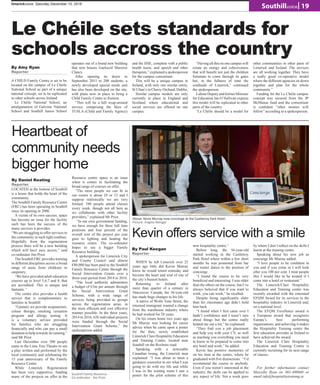 Southillvoice| 19
Le Chéile sets standards for
schools accross the country
A CHILD Family Centre is set to be
located on the campus of Le Chéile
National School as part of a unique
national concept, set to be replicated
in other schools across Ireland.
Le Chéile National School, an
amalgamation of Galvone National
School and Southill Junior School
operates out of a brand new building
that now houses Gaelscoil Sheoirse
Clancy.
After opening its doors in
September 2015 to 200 students, a
newly developed special needs unit
has also been developed on the site,
with plans now in place to bring a
Child Family Centre to fruition.
“This will be a full wrap-around
service, comprising the likes of
TUSLA (Child and Family Agency)
and the HSE, complete with a public
health nurse, and speech and other
therapists,” explained a spokesperson
for the campus consortium.
This will be a unique campus in
Ireland, with only one similar entity,
St Ultan’s in Cherry Orchard, Dublin,
Similar campus models are only
currently in place in England and
Scotland where educational and
social services are offered on one
campus.
“Having all this on one campus will
create an energy and cohesiveness
that will benefit not just the children
fortunate to come through its gates
but, in the fullness of time the
southside of Limerick,” continued
the spokesperson.
LabourDeputyandformerMinister
for Education Jan O’Sullivan expects
this model will be replicated in other
parts of the country.
“Le Chéile should be a model for
other communities in other parts of
Limerick and Ireland. The services
are all working together. They have
a really good co-operative model
where the different agencies sit down
together and plan for the whole
community.”
Funding for the Le Chéile campus
concept was secured from the JP
McManus fund and the consortium
is confident “other monies will
follow” according to a spokesperson.
Above: Kevin Murray now concierge at the Castletroy Park Hotel.
Picture: Angela Weisgal
WHEN he left Limerick over 25
years ago little did Kevin Murray
know he would return someday and
become the heart and soul of one of
the city’s busiest hotels.
Returning to Ireland after
more than quarter of a century in
Vancouver, Canada, the 56-year-old
has made huge changes to his life.
A native of Wolfe Tone Street, the
returned immigrant wanted a change
from the warehouse industry where
he had worked for 28 years.
On his return home two years ago
Mr Murray was looking for career
advice when he came upon a poster
for the then, newly established
Limerick Clare Hospitality Education
and Training Centre, located near
Southill on the Roxboro road.
Speaking with a noticeable
Canadian twang, the Limerick man
explained: “I was about to meet a
guidance counselor to see what I was
going to do with my life and while
I was in the waiting room I saw a
poster for the pilot scheme of this
new hospitality centre.”
Before long, the 56-year-old
started working in the Castletroy
Park Hotel where within a few short
months he was promoted from bar
and waiter duties to the position of
concierge.
“I found the course to be very
beneficial and interesting. I was older
than the others on the course, but I’ve
always believed that if you want to
work, you can work,” he recalled.
Despite being significantly older
than his classmates age didn’t hold
him back.
“I found when I first came over I
hadn’t confidence and I wasn’t sure
about things but the centre really
helped me out a lot,” he explained.
“They find you a job placement
and help you with your CV, as well
as teaching you everything you need
to know to be prepared to come into
any hotel and work,” he added.
Kevin has positive memories of
on his time at the centre, where he
graduated with five distinctions: “I’d
recommend the course to anybody.
Even if you weren’t interested in the
industry, the skills can be applied to
any aspect of life. Not a week goes
by where I don’t reflect on the skills I
learnt at the training centre.
Speaking about his new job as
concierge Mr Murray added:
“I love people to be confident in
you and if you come in I will look
after you 100 per cent. I treat people
like I would like to be treated if I
came into a hotel or restaurant.”
The Limerick/Clare Hospitality
Education and Training centre was
recently awarded with the esteemed
EFQM Award for its services to the
hospitality industry in Limerick and,
on a national level.
The EFQM Excellence award is
a European award that recognises
Europe’s best performing
organisations, and achieving it makes
the Hospitality Training centre the
first education provider in Ireland to
have achieved the award.
The Limerick Clare Hospitality
Education and Training Centre is
currently recruiting for its next range
of classes.
For further information contact
Marcella Ryan on 061-400660 or
email info@hospitalitytraining.ie.
By Paul Keegan
Reporter
Heartbeat of
community needs
bigger home
Southill Family Resource
Co-ordinator - Jim Prior
Kevin offers service with a smile
LOCATED at the bottom of Southill
is a house that holds the heart of the
community.
The Southill Family Resource Centre
(FRC) has been operating in Southill
since its opening in 2000.
A victim of its own success, space
has become an issue for the facility
such has been the success of the
many services it provides.
“We are struggling to offer services to
the community in such tight confines.
Hopefully from the regeneration
process there will be a new building
which will have easy access,” said
co-ordinator Jim Prior.
The Southill FRC provides training
in different disciplines across a broad
range of areas from childcare to
carpentry.
“We have provided adult education
courses up to level 5,6,7 and 8, that
are accredited. This is unique and
fantastic.”
The centre also provides a health
service that is complementary to
families in Southill.
“Upstairs we provide acupuncture,
colour therapy, smoking cessation
program and allergy testing. It
is a voluntary service provided
for families who are struggling
financially and who can pay a small
donation to help towards its running,”
said Mr Prior.
Last December over 500 people
came to the Lime Tree Theatre to see
a play written and performed by the
local community and celebrating the
15 year anniversary of the Family
Resource Centre.
While Limerick Regeneration
has been very supportive, funding
many of the projects on offer at the
Resource centre space is an issue
when it comes to facilitating the
broad range of courses on offer.
“The most people we can fit in
our rooms is about 10 or 12 and I
suppose realistically we are very
limited. 340 people attend classes
every week, though not all here as
we collaborate with other facility
providers,” explained Mr Prior.
“In our own government funding,
we have enough for three full time
positions and four percent of the
overall cost of the project per year
goes to lighting and heating the
resource centre. The co-ordinator
hopes to see a bigger Family
Resource building.
A spokesperson for Limerick City
and County Council said almost
€80,000 has been paid to the Southill
Family Resource Centre through the
Social Intervention Grants over a
three-year period from 2014 to 2016.
“The local authority administers
a budget of €3m per annum through
the Social Intervention Grant
Scheme, with a wide range of
services being provided to groups
across the regeneration areas, in
the most efficient and cost effective
manner possible. In the three years,
2014 to 2016, 626 individual projects
were funded through the Social
Intervention Grant Scheme,” the
spokesperson added.
By Daniel Keating
Reporter
By Amy Ryan
Reporter
limerickvoice, Saturday December 10, 2016
 