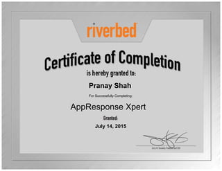 Pranay Shah
July 14, 2015
AppResponse Xpert
For Successfully Completing:
 