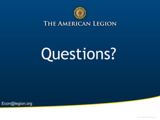 Questions?
Econ@legion.org
 