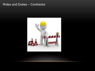 Roles and Duties – Contractor
 