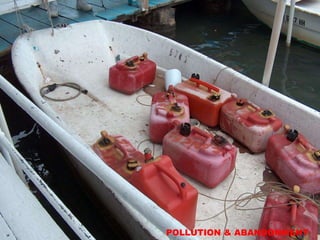 POLLUTION & ABANDONMENT
 