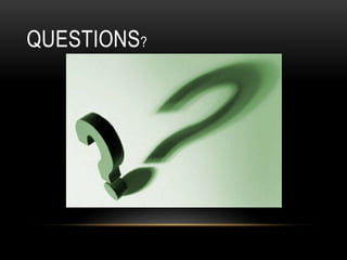 QUESTIONS?
 