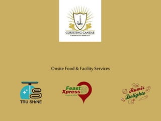 Onsite Food & FacilityServices
TERMS&CONDITIONS
 