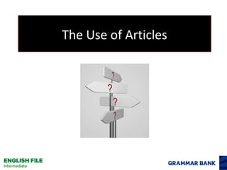 The Use of Articles

 