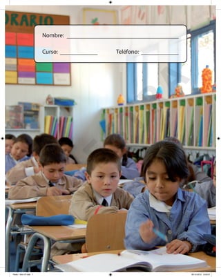 Nombre:
Teléfono:Curso:
M
U
ESTRA
Parte 1 libro 3º.indb 1 06-12-2012 9:43:07
 