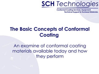 The Basic Concepts of Conformal Coating  An examine of conformal coating materials available today and how they perform   