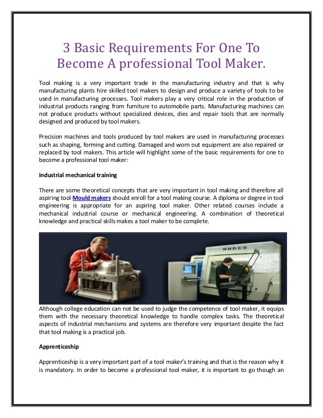 3 basic requirements for one to a professional tool maker.