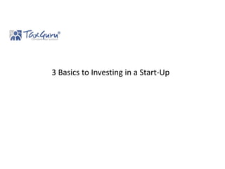 3 Basics to Investing in a Start-Up
 