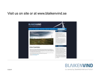 Visit us on site or at www.blaikenvind.se




12-02-07
 