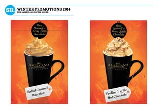 winter promotions 2014
the americano coffee house
 