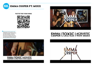 Working with all the people in this
collaborative process was fascinating
and really enjoyable. I wanted to
play with the simplicity of lines in
the transitions between information,
and balancing the legibility with time
with the transitions of line and type.
EMMA COOPER FT. MOXX
WATCH THE VIDEO HERE
 