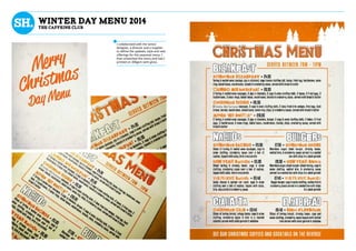winter day menu 2014
the caffeine club
I collaborated with the senior
designer, a director and a supplier
to define the updates, style and new
offerings for this seasonal menu, I
then artworked the menu and had I
printed on 300gsm semi gloss.
 