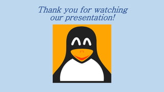 Thank you for watching
our presentation!
 