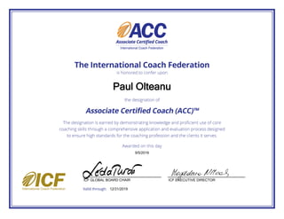 Paul Olteanu
9/5/2016
12/31/2019
ICF GLOBAL BOARD CHAIR ICF EXECUTIVE DIRECTOR
 