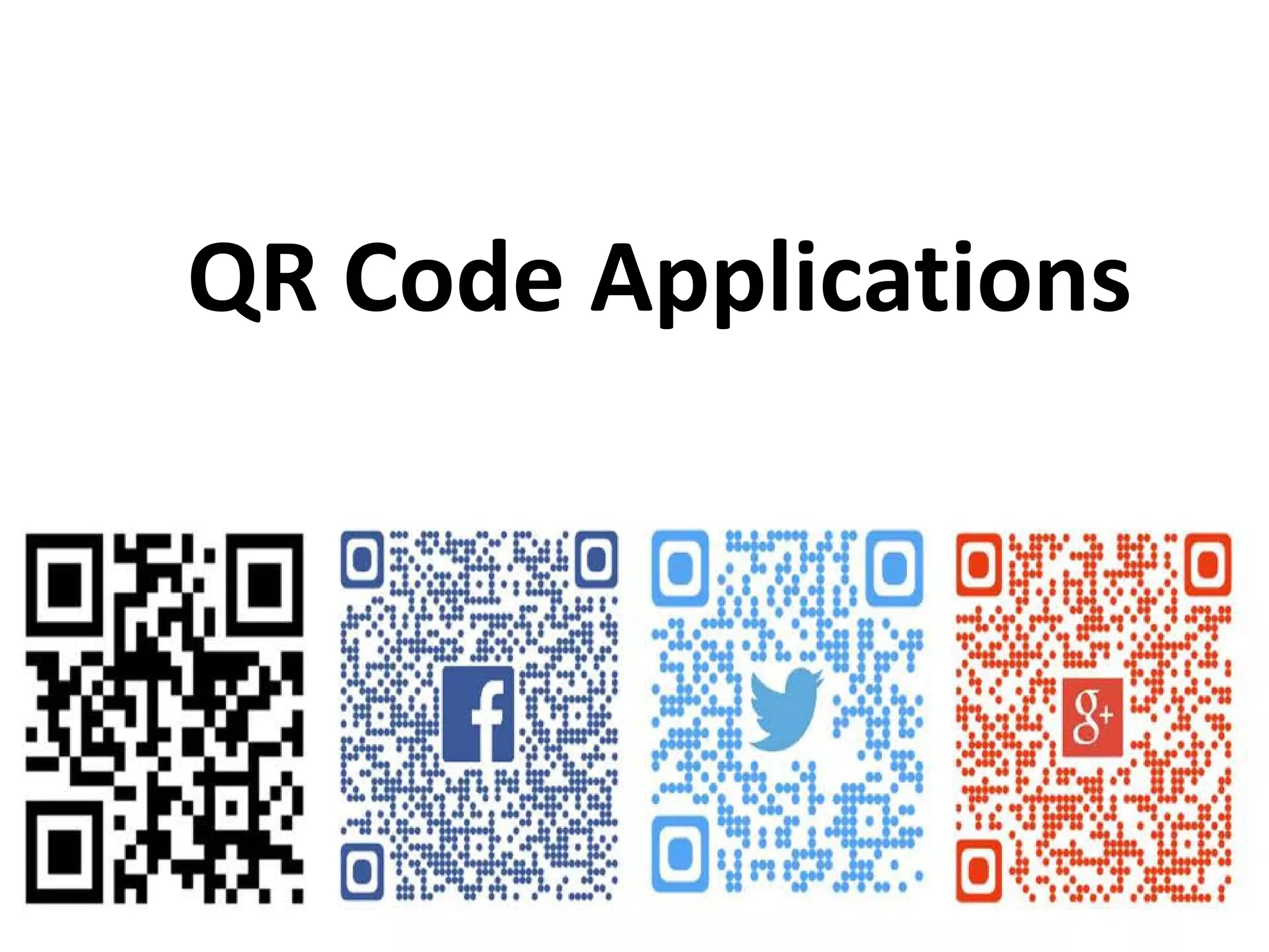 QR Code Applications
 