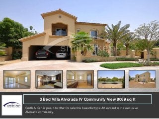 3 Bed Villa Alvorada IV Community View 8069 sq ft
Smith & Ken is proud to offer for sale this beautiful type A2 located in the exclusive
Alvorada community.
 