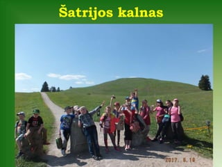 Šatrijos kalnas
 