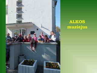 ALKOS
muziejus
 