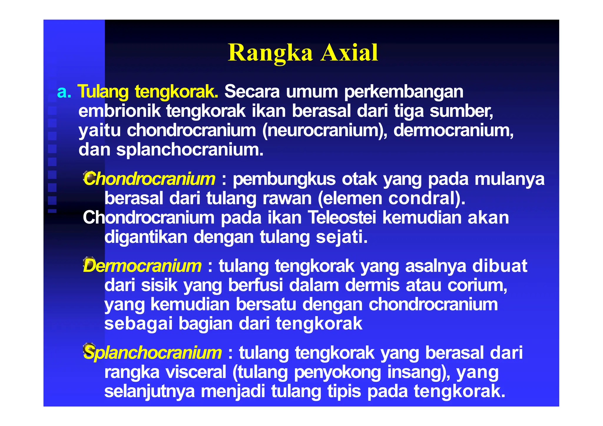 Dermocranium Fish 3_Bentuk_gerak_rangka_030310-dikonversi.pptx
