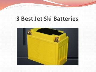 3 Best Jet Ski Batteries
 