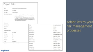 Adapt lists to your
risk management
processes
 