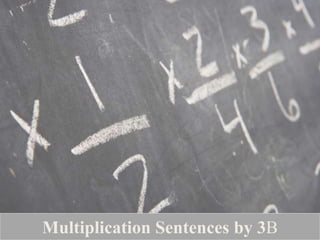 Multiplication Sentences by 3B
 