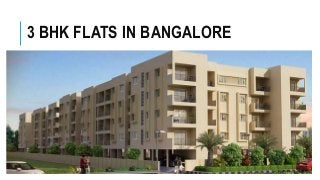3 BHK FLATS IN BANGALORE
 