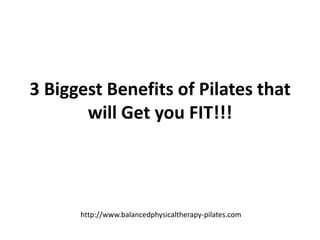 3 Biggest Benefits of Pilates that will Get you FIT!!! 