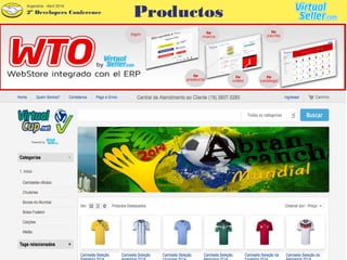 2º Developers Conference
Argentina - Abril 2014
Productos
 