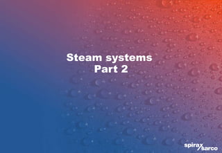 Steam systems  Part 2   