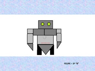 FELIPE – 3º “B”