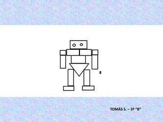 TOMÁS S. – 3º “B”