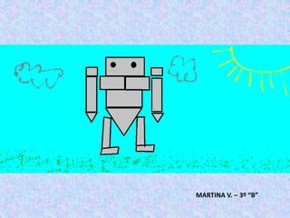 MARTINA V. – 3º “B”