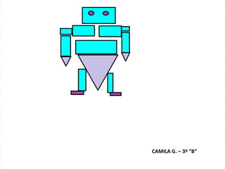 CAMILA G. – 3º “B”
 