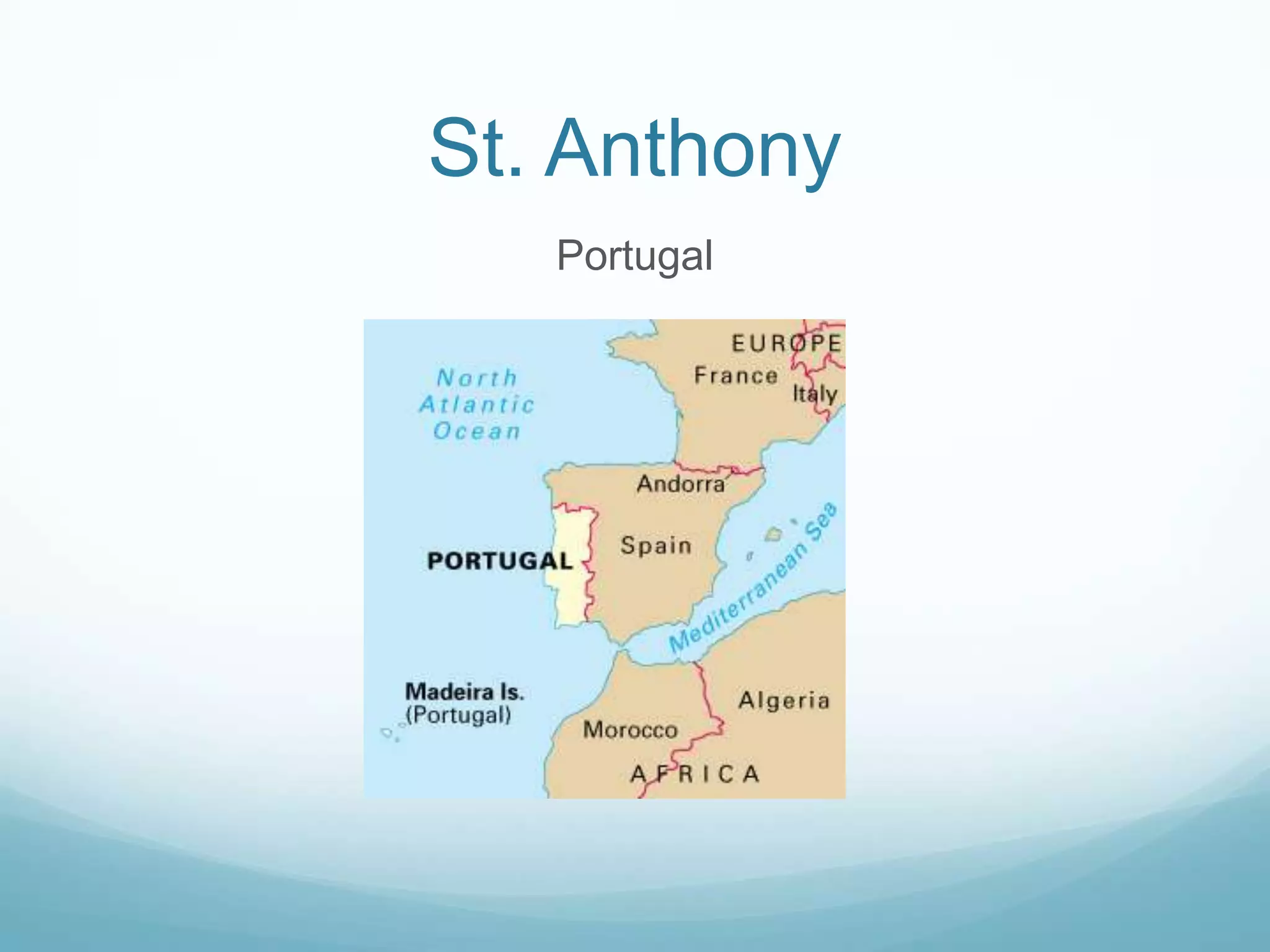 St. Anthony
   Portugal
 