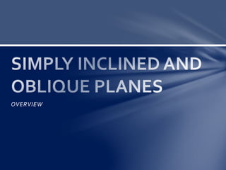 OVERVIEW
DEVELOPMENTS & SOLIDS IN CONTACT
(S.I.C.)
 