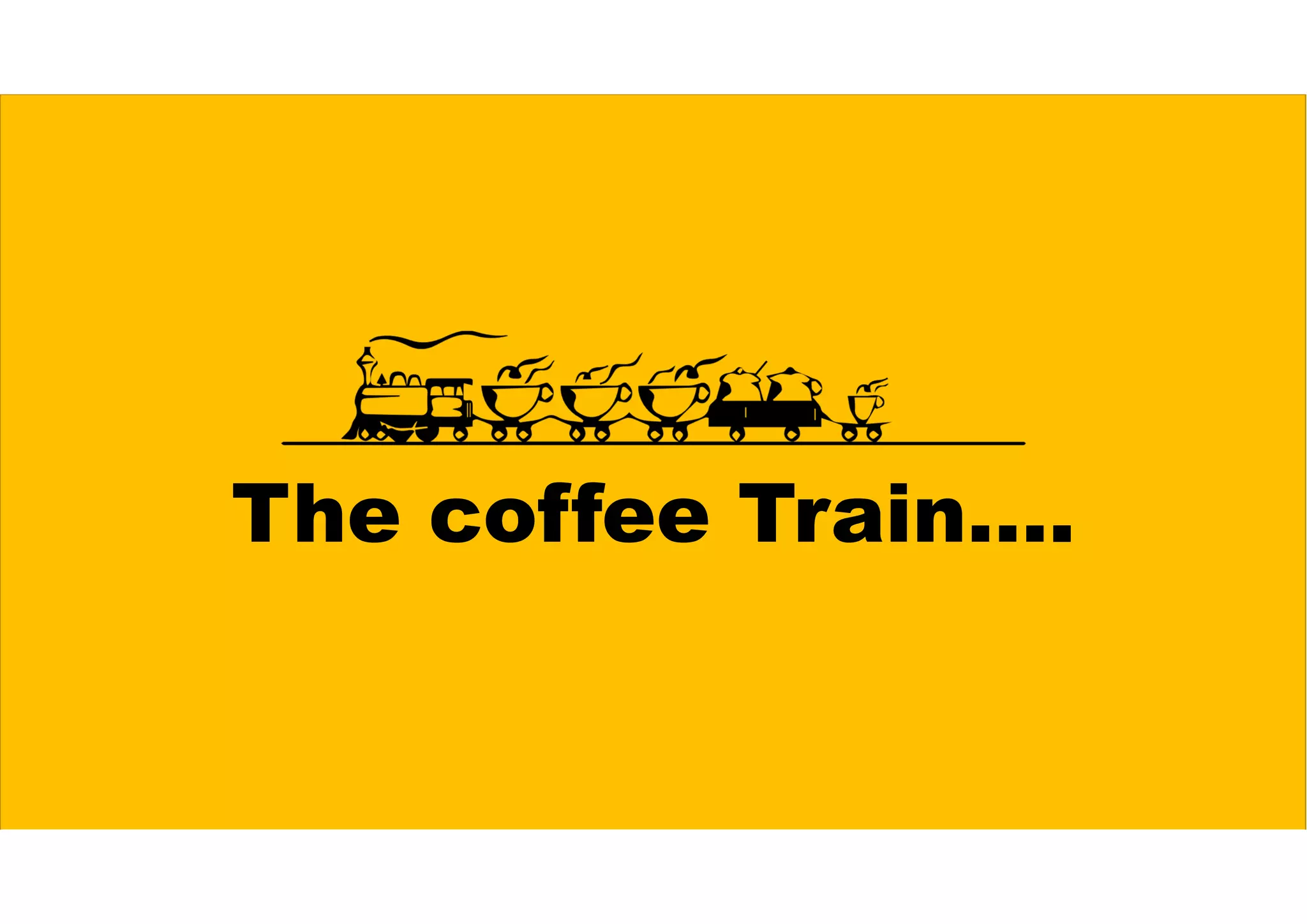 The coffee Train….
 