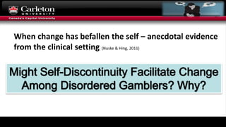 Gambling Can [Does Not] Change the Self
34
Recent studies published in New England Journal of Medicine suggests that,
alon...