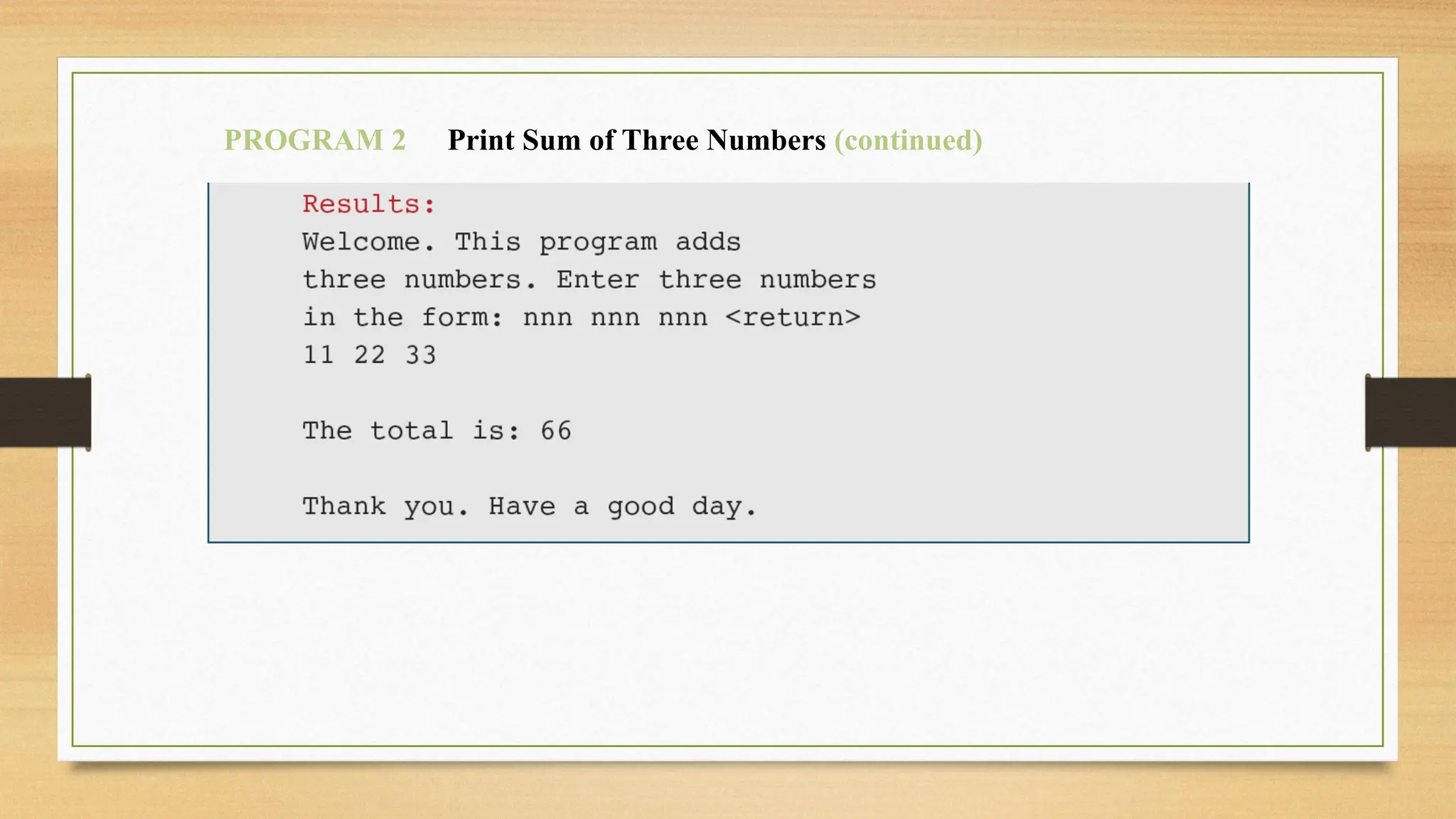 PROGRAM 2 Print Sum of Three Numbers (continued)
 