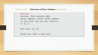 PROGRAM 2 Print Sum of Three Numbers (continued)
 