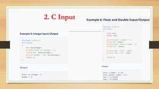 2. C Input Example 6: Float and Double Input/Output
 