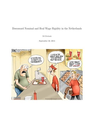 Downward Nominal and Real Wage Rigidity in the Netherlands
W.P.Verbeek
September 22, 2014
 