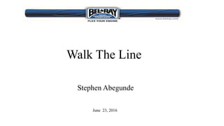 Walk The Line
June 23, 2016
Stephen Abegunde
 