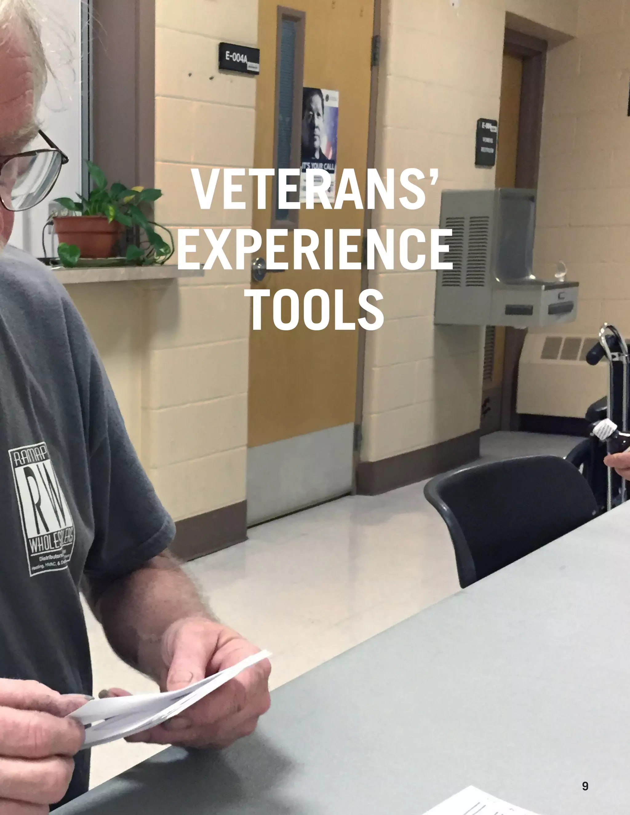 SECTION INDICATOR
VETERANS’
EXPERIENCE
TOOLS
9
 