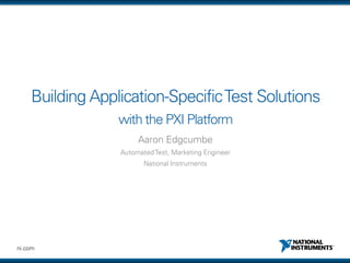 NI Delivers Next-Generation Test Systems with PXI | PDF