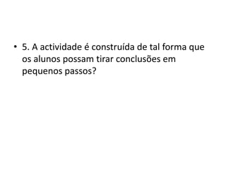 Qual a origem dos dados?produções dos alunos?texto oral ou escrito fornecido pelo professor?texto oral ou escrito recolhido pelos alunos?